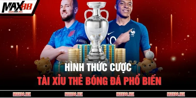Hình thức cược tài xỉu thẻ bóng đá phổ biến