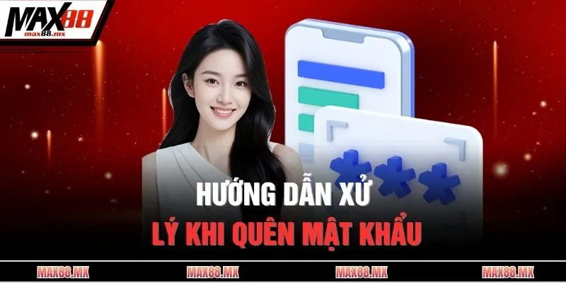 Hướng dẫn xử lý khi quên mật khẩu