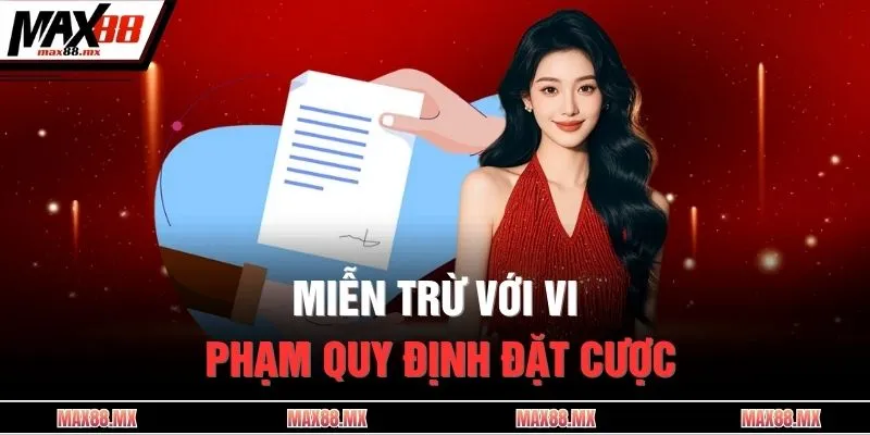 Miễn trừ với vi phạm quy định đặt cược