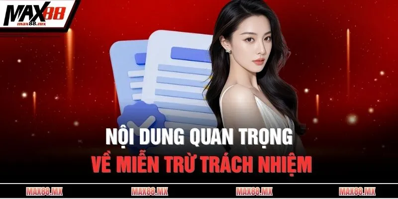 Nội dung quan trọng về miễn trừ trách nhiệm